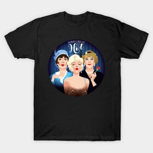 Some like it hot T-Shirt